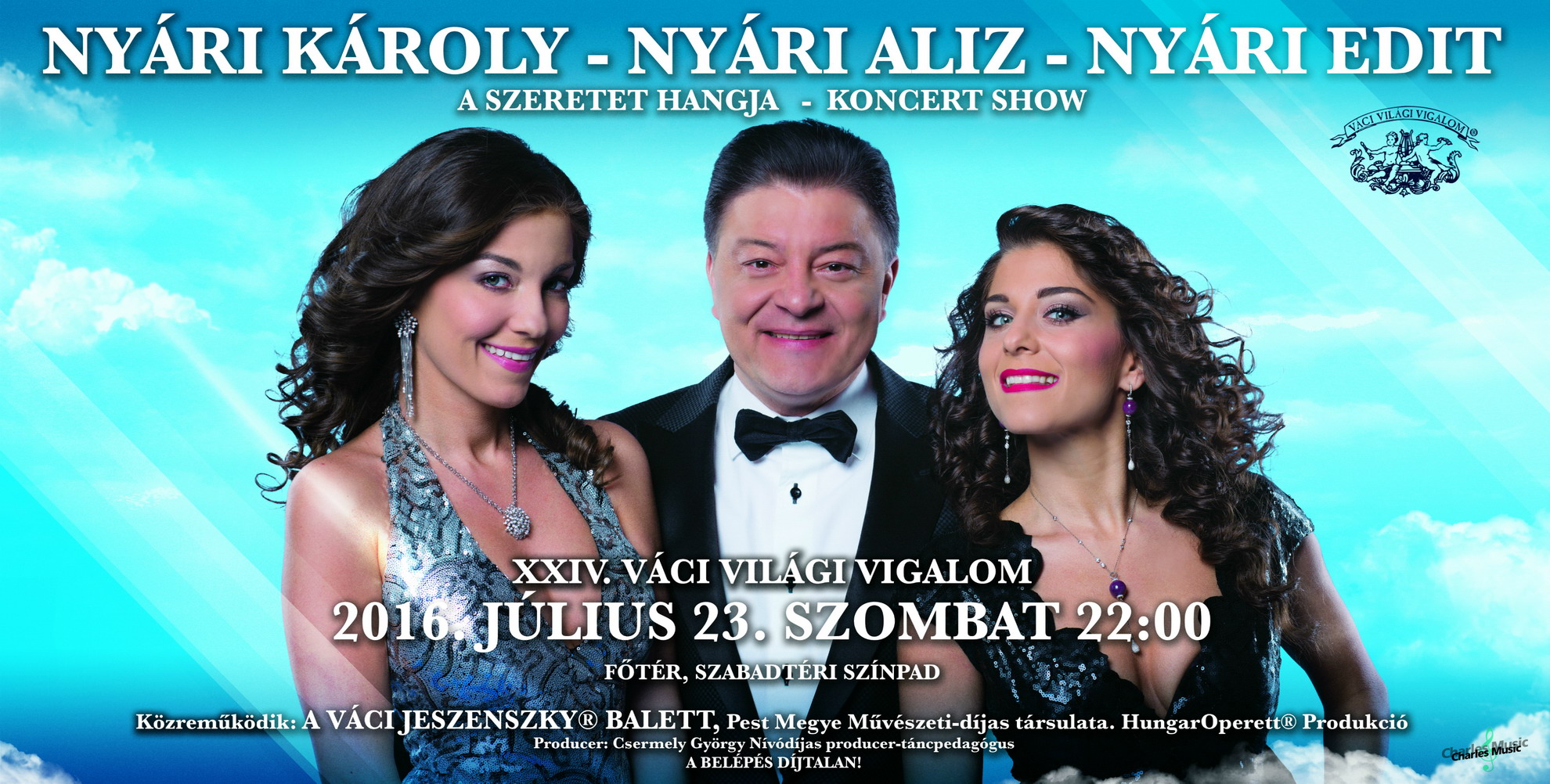 Nyári Károly az ország legismertebb énekes zongoristája és két elbűvölő lánya Nyári Aliz és Nyári Edit különleges koncert show műsort mutat be a XXIV. Váci Világi Vigalom alkalmával.
